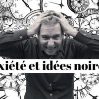 Comment chasser l'anxiété et les idées noires?