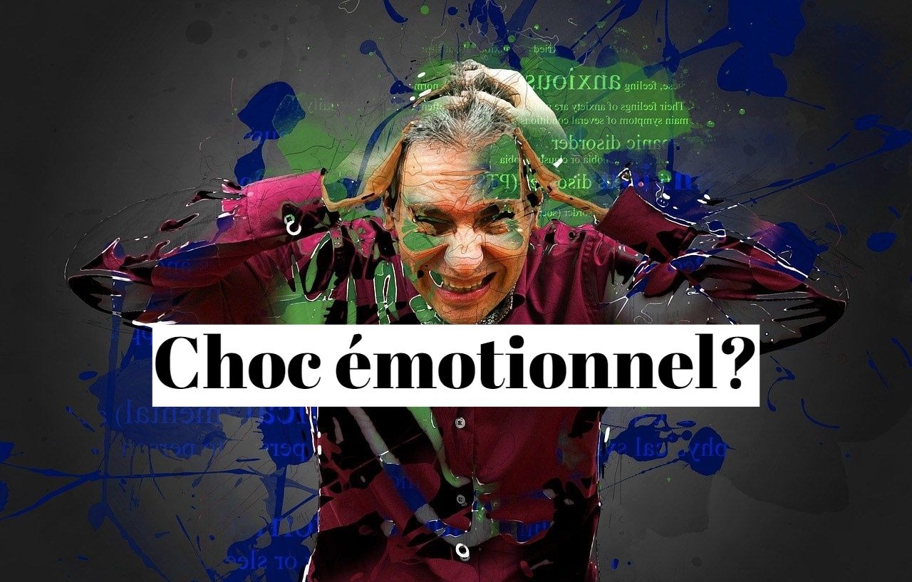 Choc émotionnel et grosse fatigue, que faire?