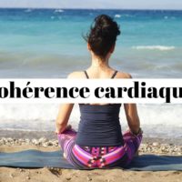 Bienfaits de la cohérence cardiaque?