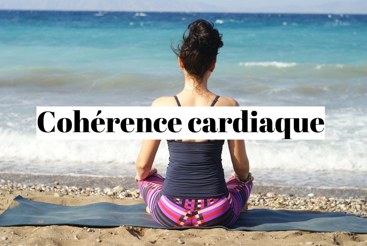 Bienfaits de la cohérence cardiaque?