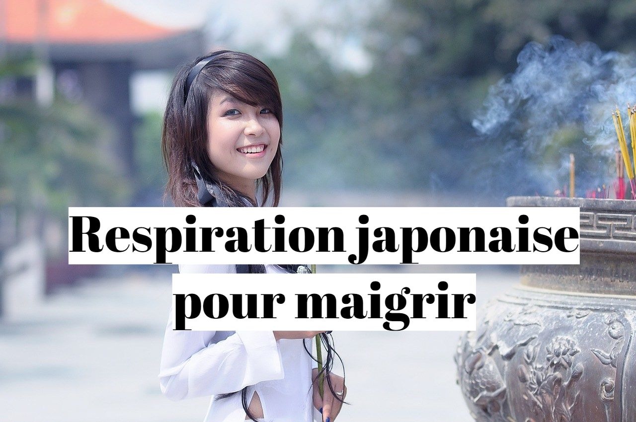 La méthode de respiration japonaise pour maigrir