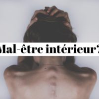 Mal-être intérieur et tristesse, que faire?