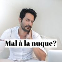 Comment soulager un mal à la nuque?