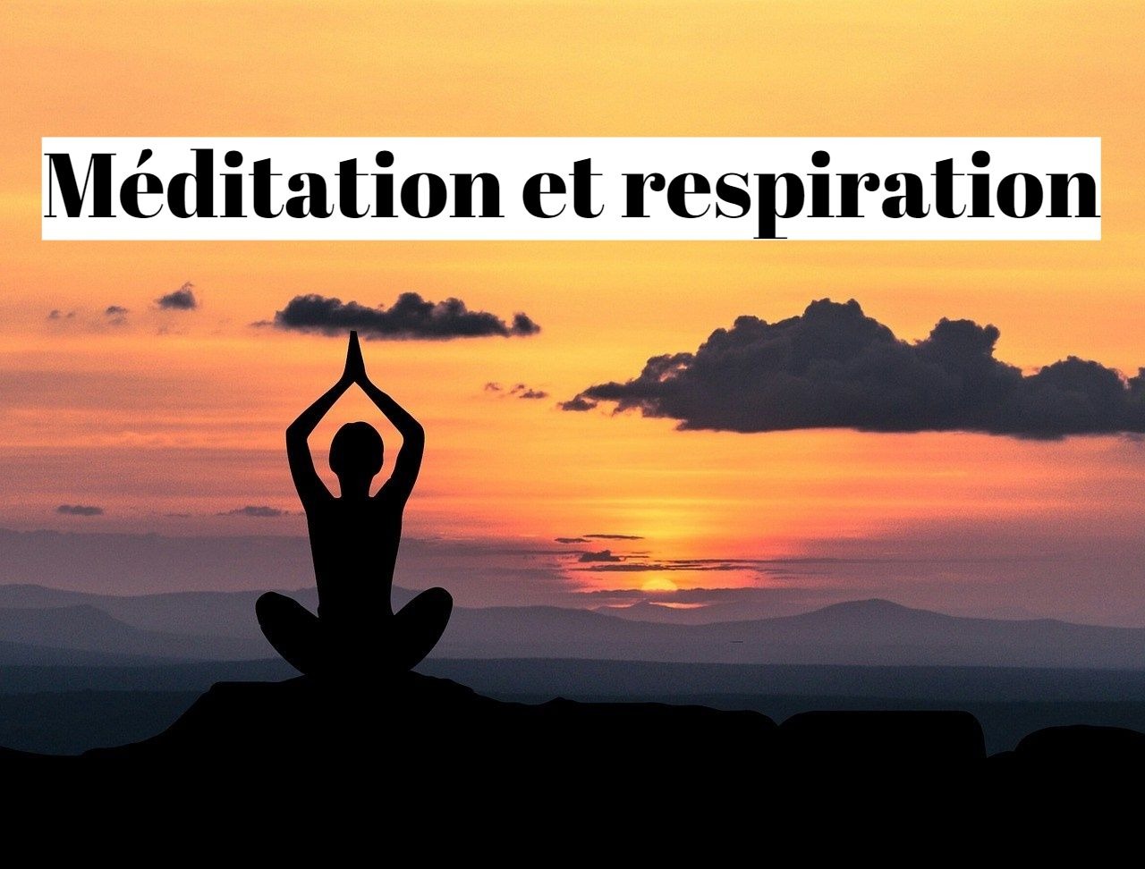 Quelle technique de respiration pour la méditation?
