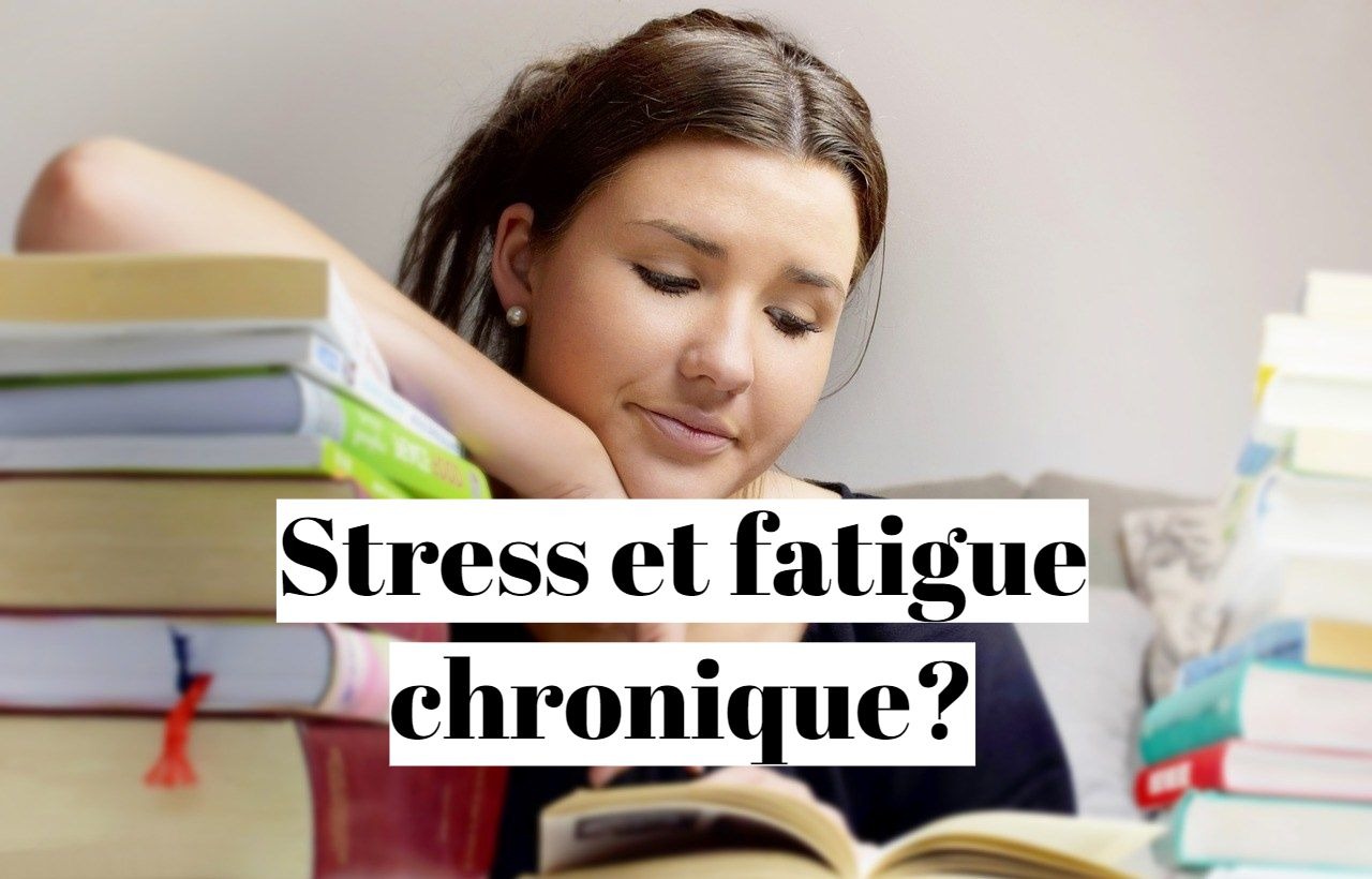 Fatigue chronique et stress: quelle solution?