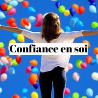 Comment retrouver sa confiance en soi?