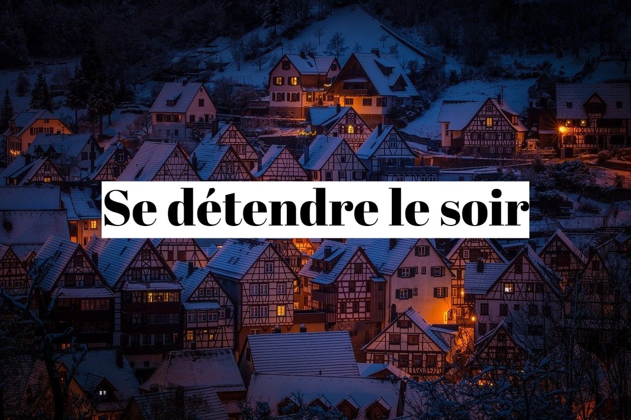 Comment se détendre le soir quand on est stressé?