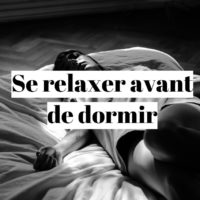 Comment se relaxer avant de dormir?