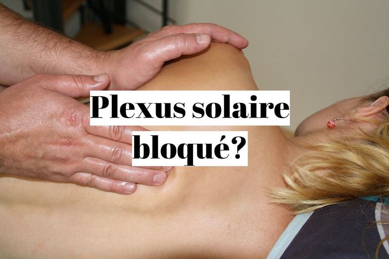 Comment débloquer le plexus solaire?