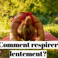 Comment respirer lentement et profondément?