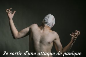 comment se sortir d'une attaque de panique ?