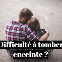 Difficulté à tomber enceinte : que faire ?